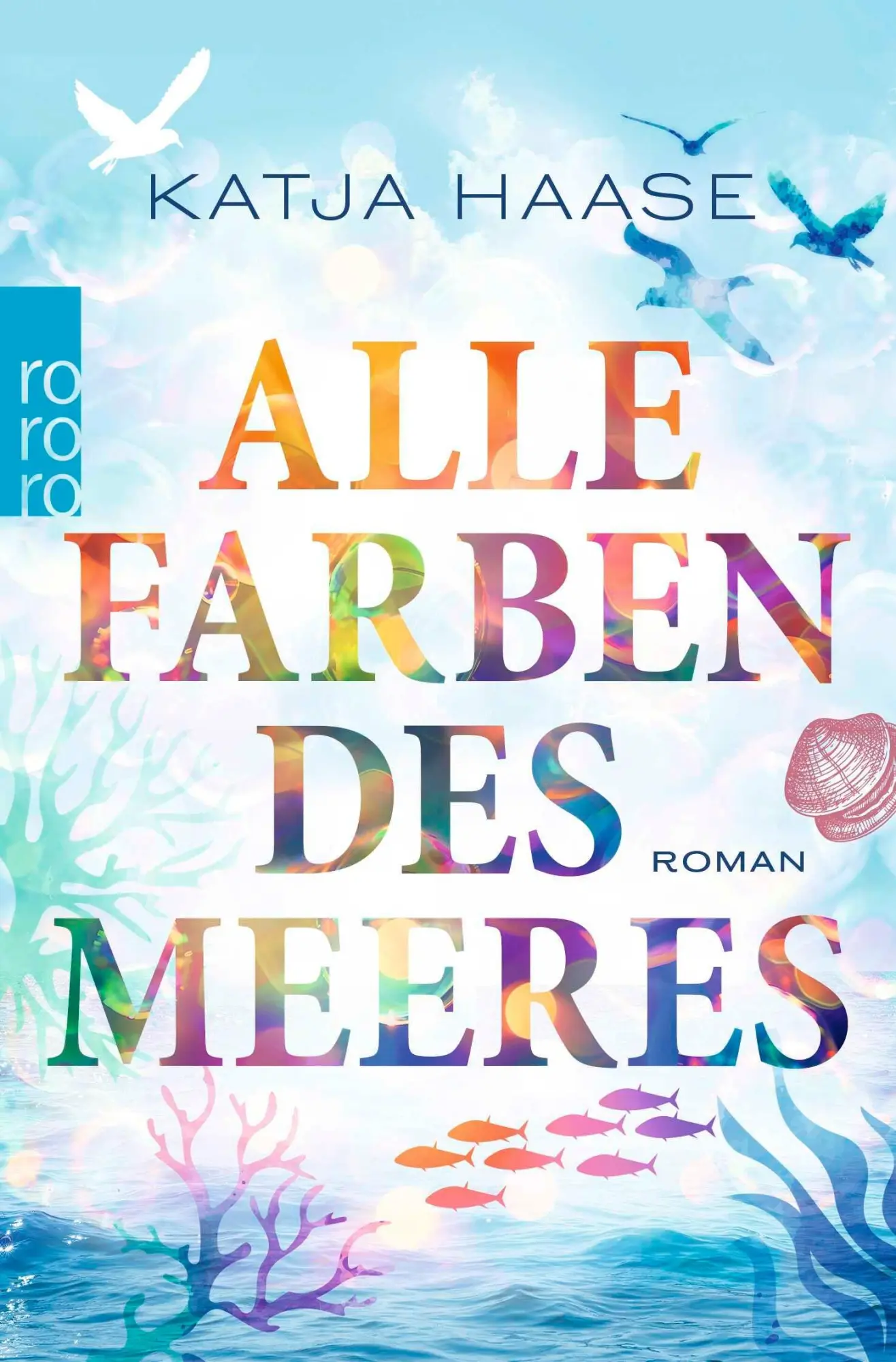 Cover: 9783499015007 | Alle Farben des Meeres | Katja Haase | Taschenbuch | 448 S. | Deutsch