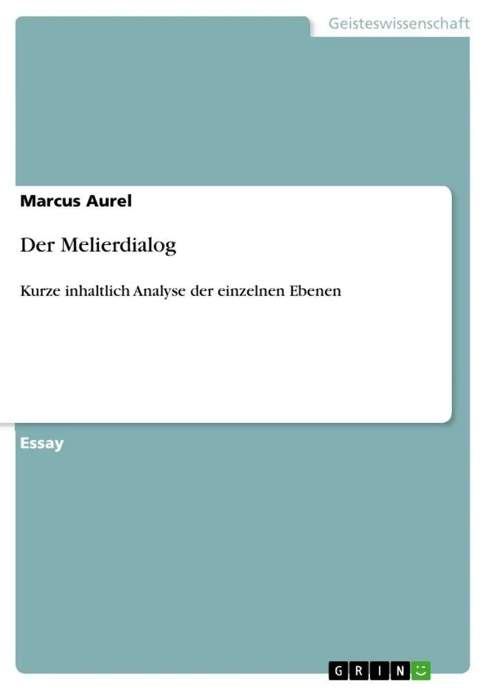 Cover: 9783640655007 | Der Melierdialog | Kurze inhaltlich Analyse der einzelnen Ebenen