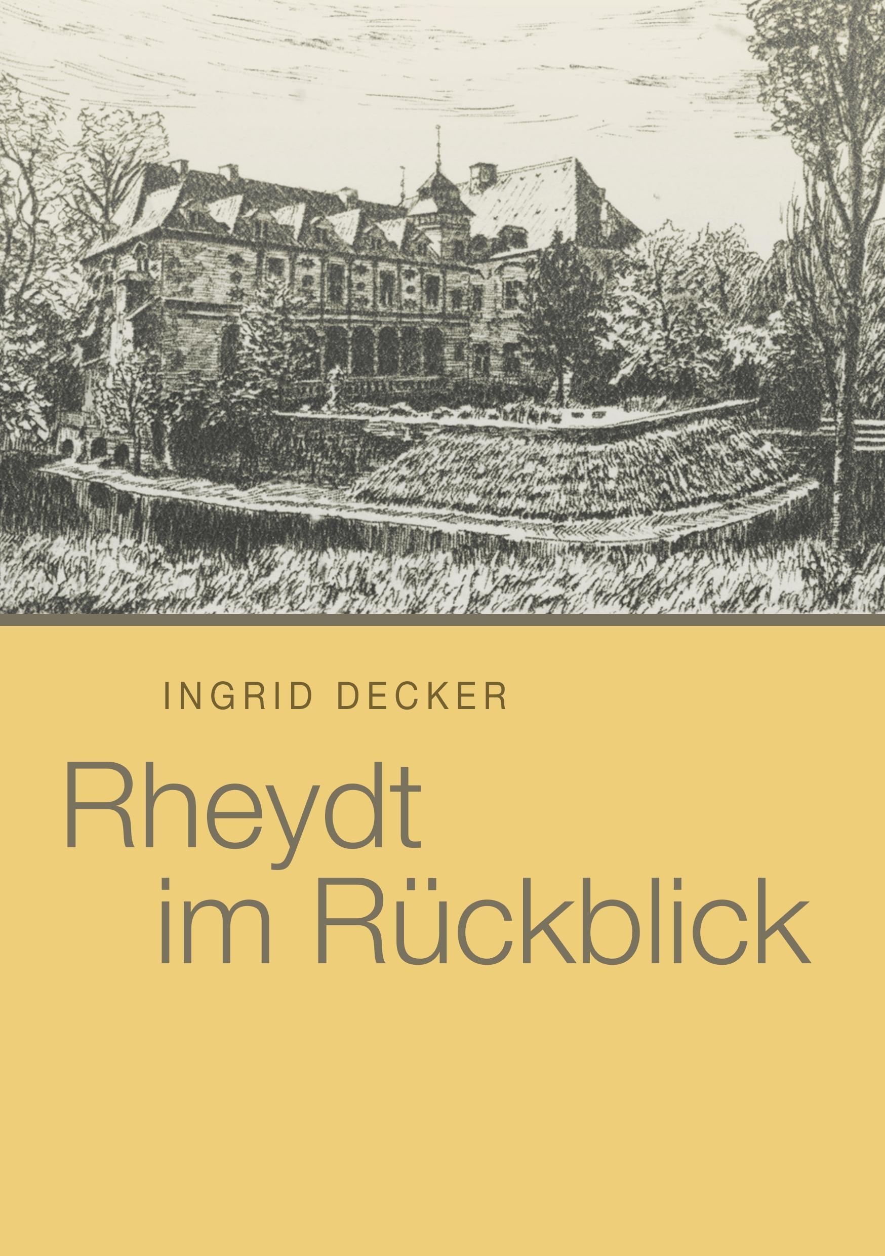 Cover: 9783750475007 | Rheydt im Rückblick | Ingrid Decker | Taschenbuch | Paperback | 164 S.