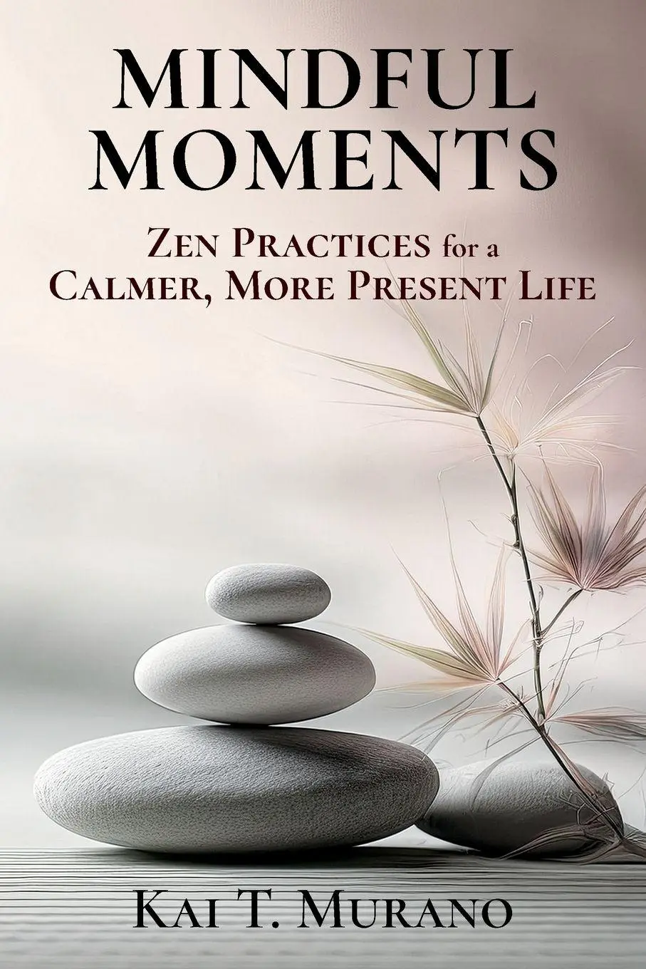 Cover: 9781069305107 | Mindful Moments | Zen Practices for a Calmer, More Present Life | Buch
