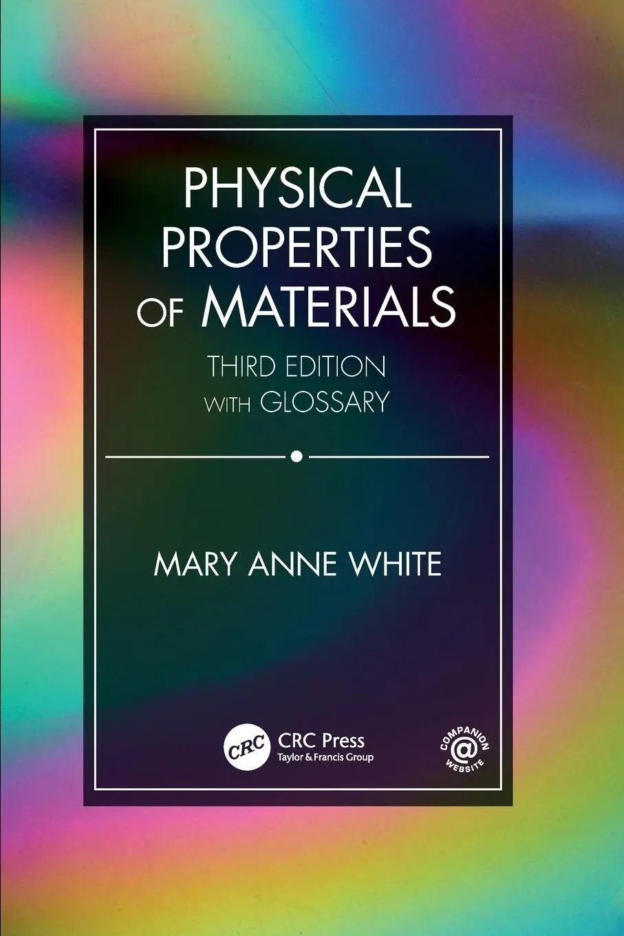 Cover: 9781138605107 | Physical Properties of Materials, Third Edition | Mary Anne White