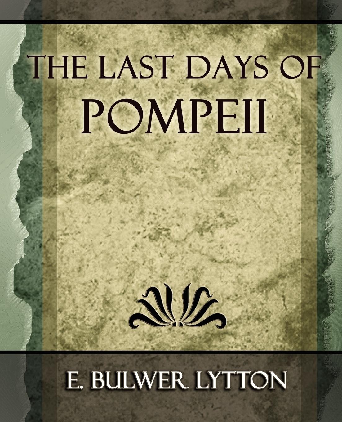 The Last Days of Pompeii - 1887 | Bulwer Lytton E. Bulwer Lytton (u. a.) | Taschenbuch | Paperback | Englisch | 2006 | Book Jungle | EAN 9781594625107 - E. Bulwer Lytton, Bulwer Lytton