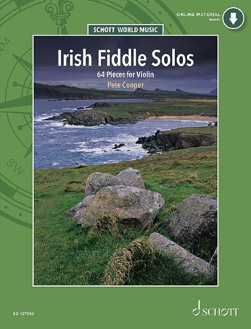 Irish Fiddle Solos | 64 Pieces for Violin. Violine. Ausgabe mit Online-Audiodatei. | Pete Cooper | Broschüre | Schott World Music Series | Ausgabe mit Online-Audiodatei (Rückendrahtheftung) | Englisch - Cooper, Pete
