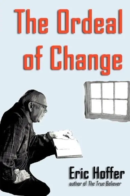 Cover: 9781933435107 | The Ordeal of Change | Eric Hoffer | Taschenbuch | Englisch | 2006