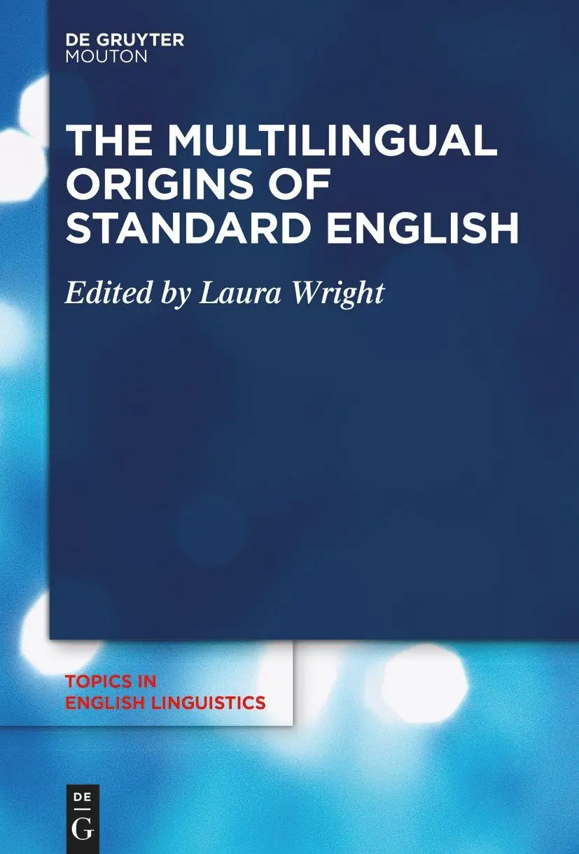 Cover: 9783110995107 | The Multilingual Origins of Standard English | Laura Wright | Buch
