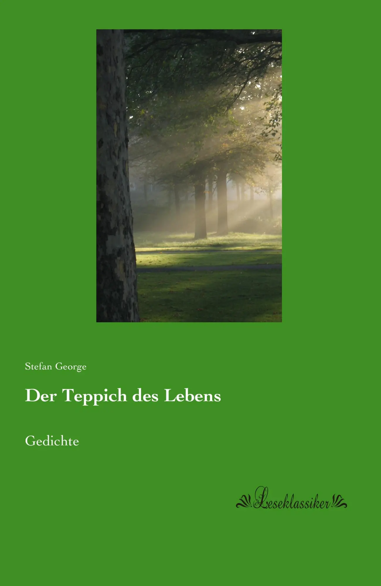 Cover: 9783955635107 | Der Teppich des Lebens | Gedichte | Stefan George | Taschenbuch | 2015