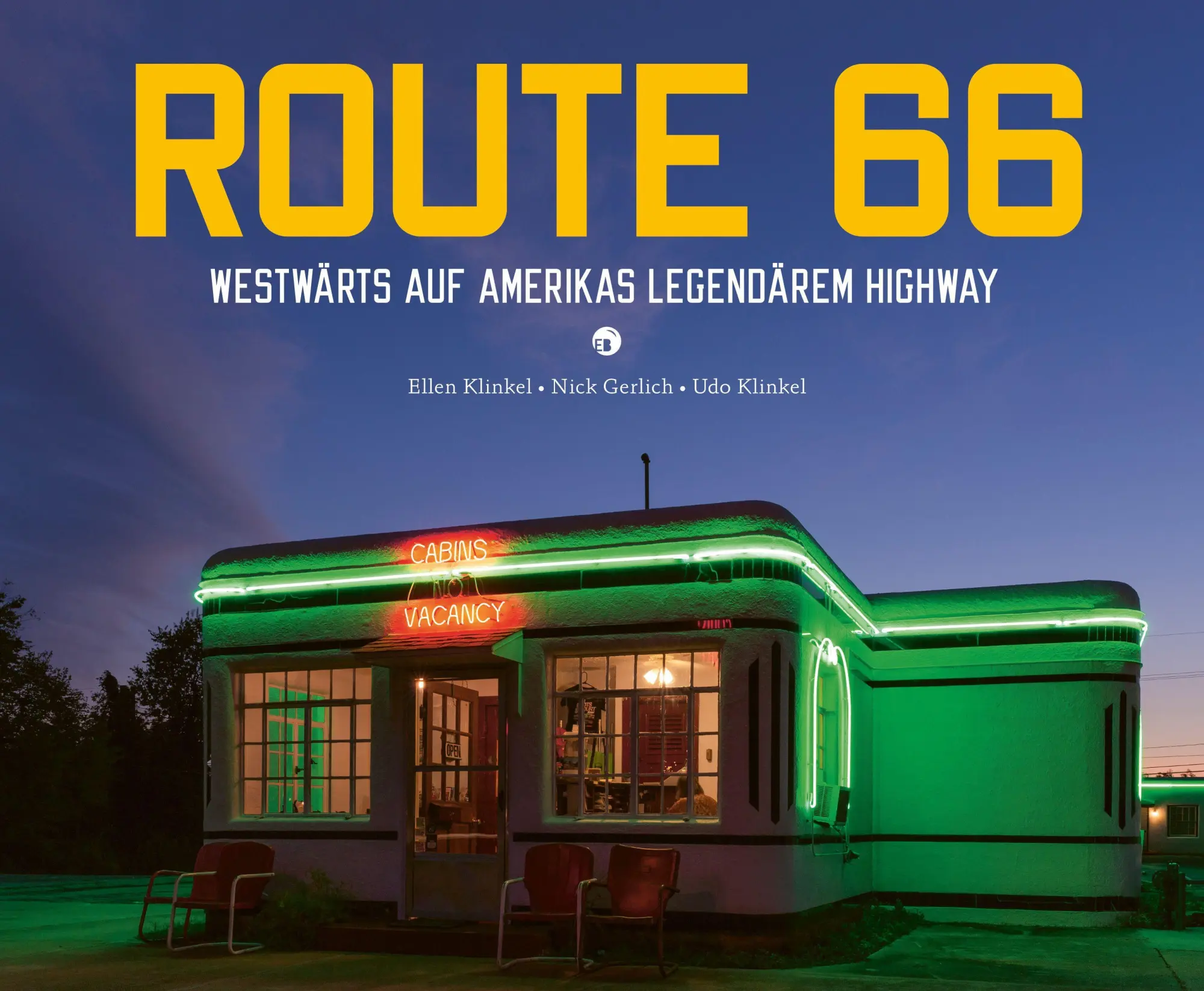Cover: 9783965465107 | ROUTE 66 | Westwärts auf Amerikas legendärem Highway | Klinkel (u. a.)