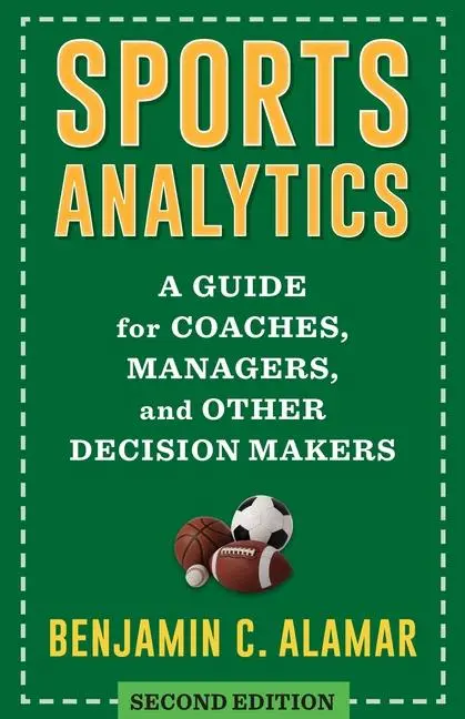 Cover: 9780231205207 | Sports Analytics | Benjamin Alamar | Buch | Einband - fest (Hardcover)