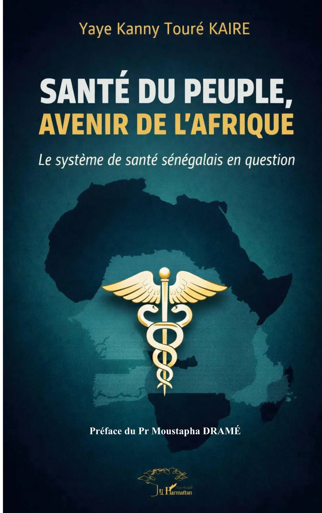 Cover: 9782336595207 | Santé du peuple, avenir de l'Afrique | Yaye Kanny Touré Kaire | Buch