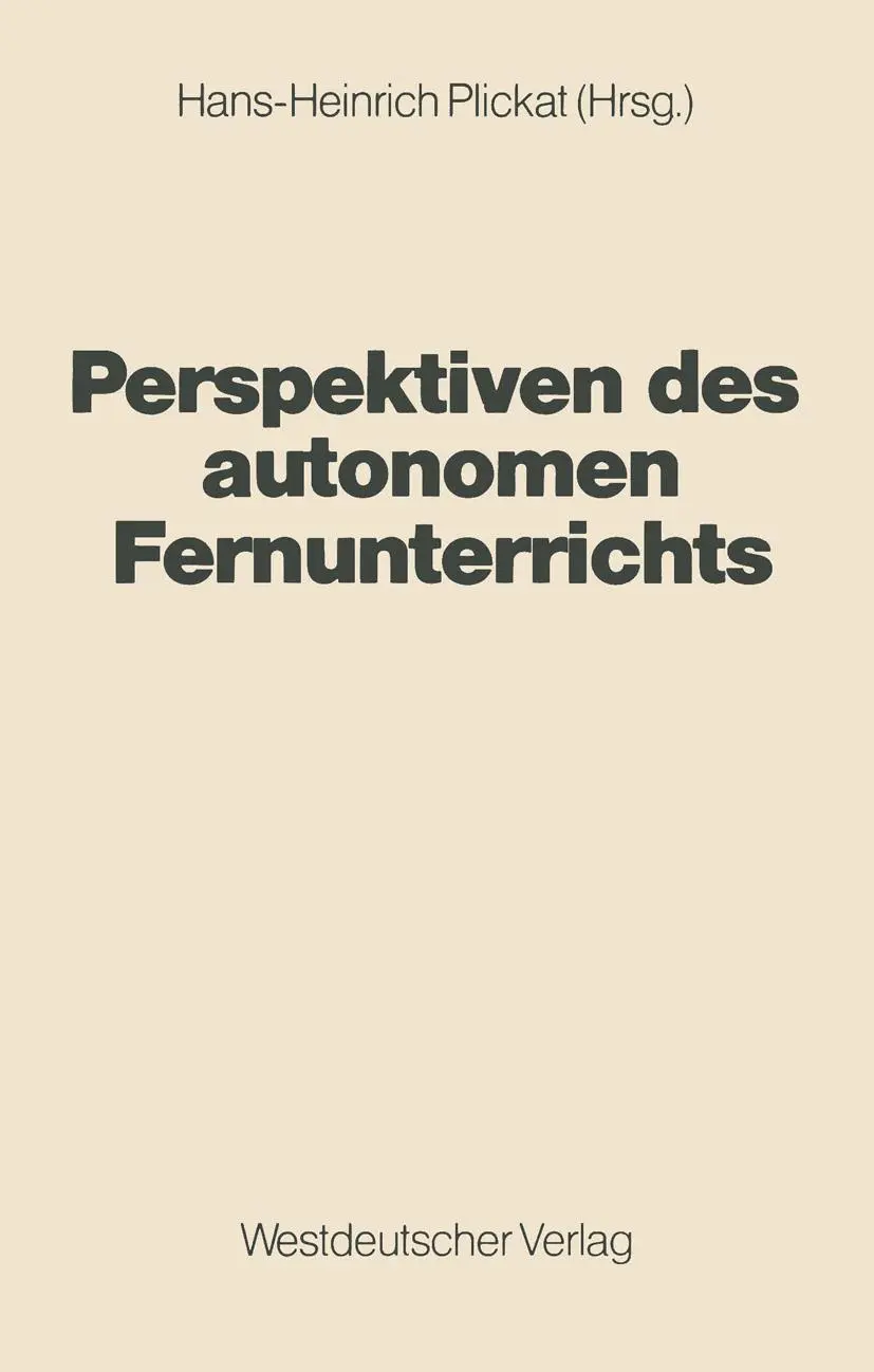 Cover: 9783531115207 | Perspektiven des autonomen Fernunterrichts | Hans-Heinrich Plickat