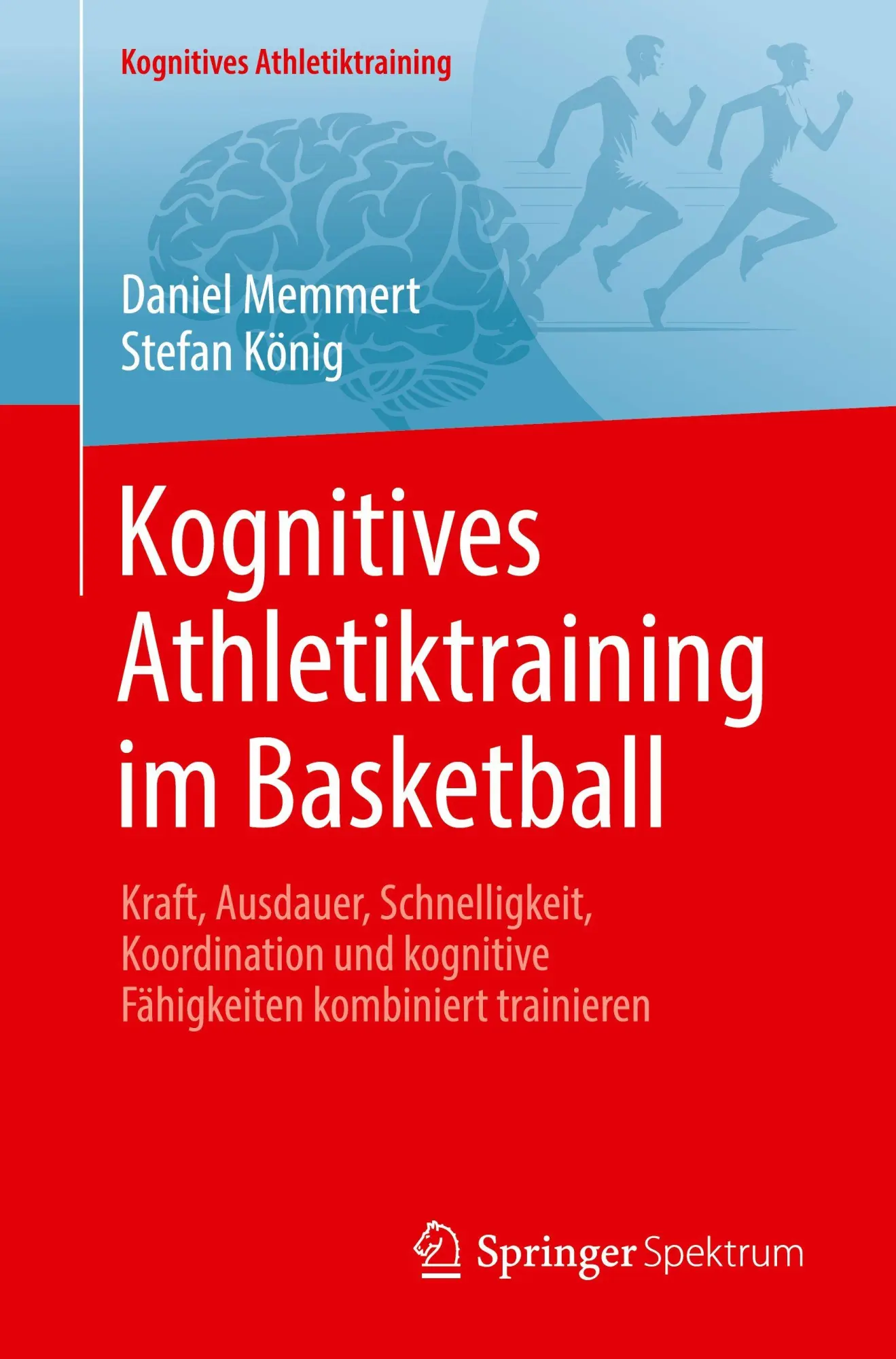 Cover: 9783662725207 | Kognitives Athletiktraining im Basketball | Daniel Memmert (u. a.)