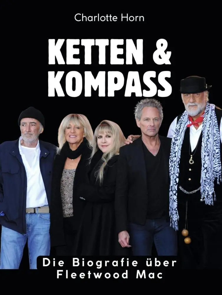 Cover: 9783695325207 | Ketten &amp; Kompass | Die Biografie über Fleetwood Mac. Komplett in Farbe