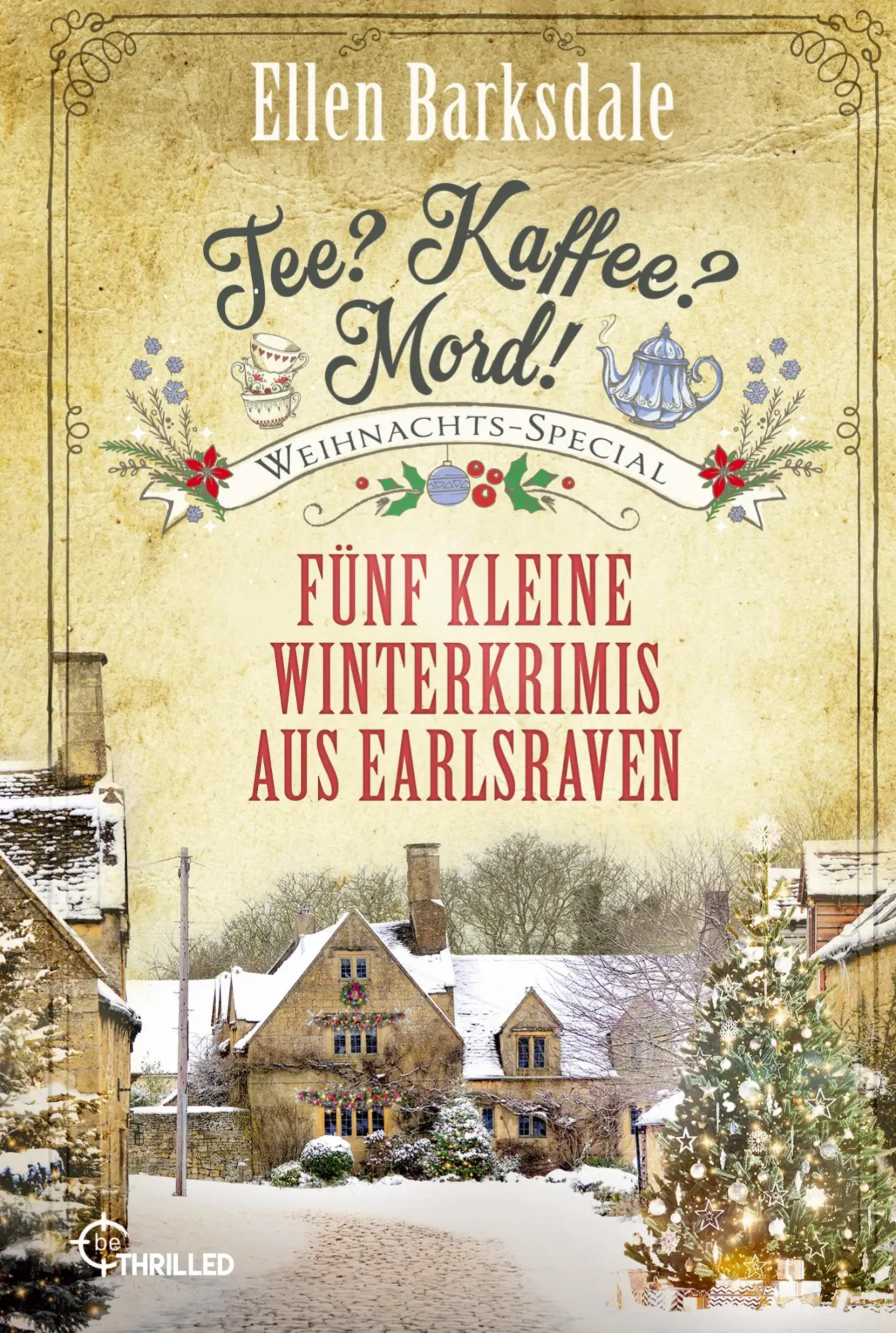 Cover: 9783741305207 | Tee? Kaffee? Mord! Weihnachts-Special | Ellen Barksdale | Taschenbuch