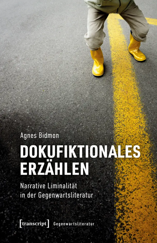 Cover: 9783837675207 | Dokufiktionales Erzählen | Agnes Bidmon | Taschenbuch | 312 S. | 2025