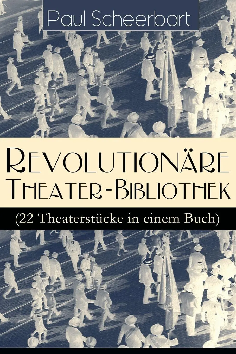 Cover: 9788026885207 | Revolutionäre Theater-Bibliothek (22 Theaterstücke in einem Buch)