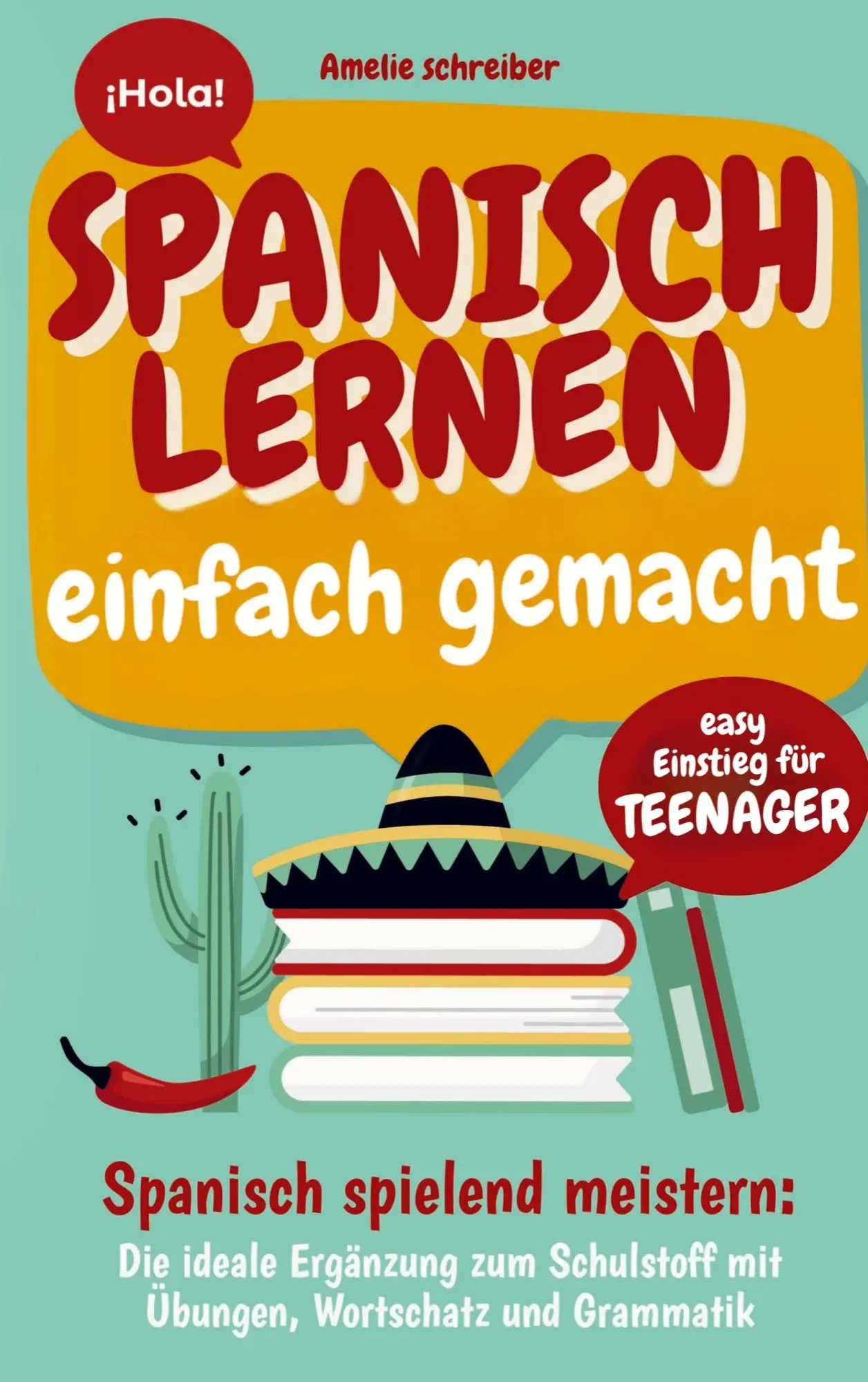 Cover: 9789403805207 | Spanisch lernen einfach gemacht: Easy Einstieg für Teenager | Buch
