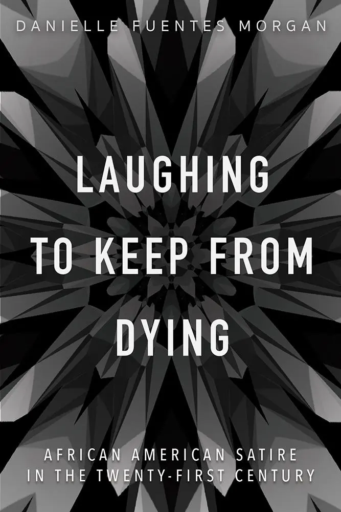 Cover: 9780252085307 | Laughing to Keep from Dying | Danielle Fuentes Morgan | Taschenbuch