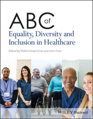 Cover: 9781119875307 | ABC of Equality, Diversity and Inclusion in Healthcare | Frain (u. a.)