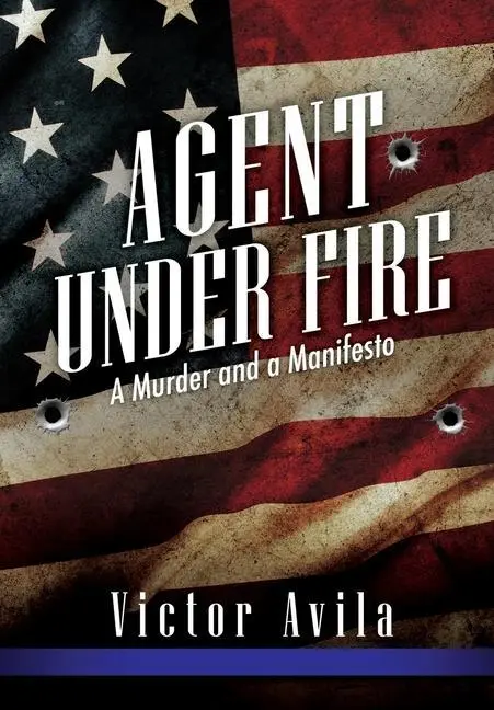 Cover: 9781632215307 | Agent Under Fire | Victor Avila | Buch | Englisch | 2020