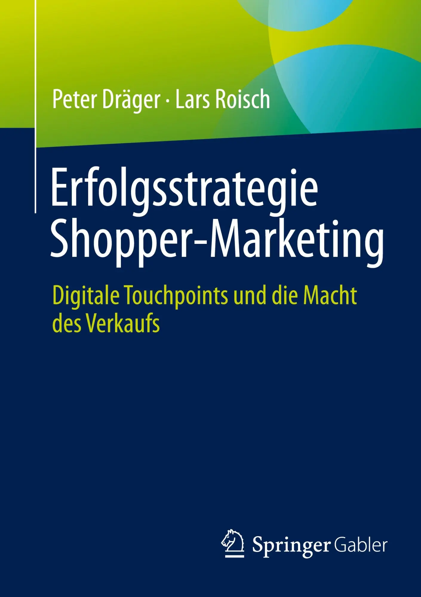 Cover: 9783658475307 | Erfolgsstrategie Shopper-Marketing | Lars Roisch (u. a.) | Taschenbuch