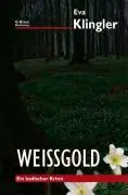 Cover: 9783765085307 | Weißgold | Ein badischer Krimi | Eva Klingler | Taschenbuch | 288 S.