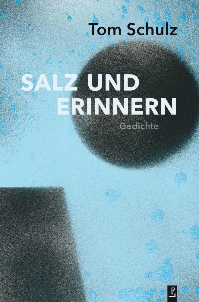 Cover: 9783948305307 | Salz und Erinnern | Gedichte | Tom Schulz | Buch | 112 S. | Deutsch