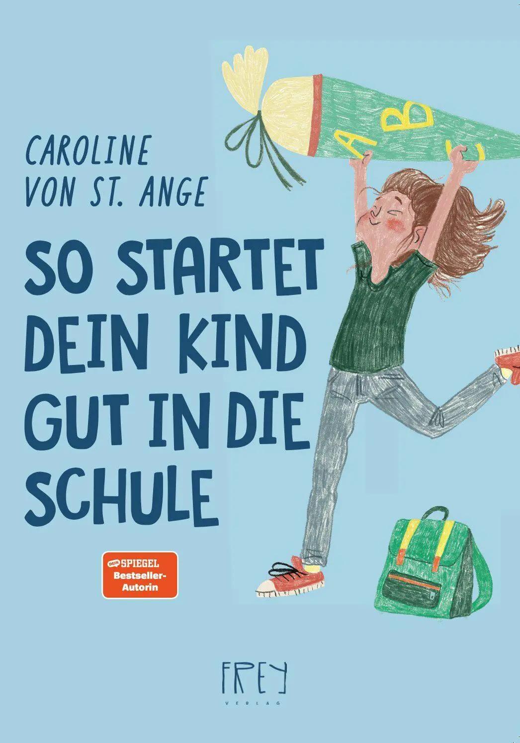 Cover: 9783982895307 | So startet dein Kind gut in die Schule | Caroline von St. Ange | Buch