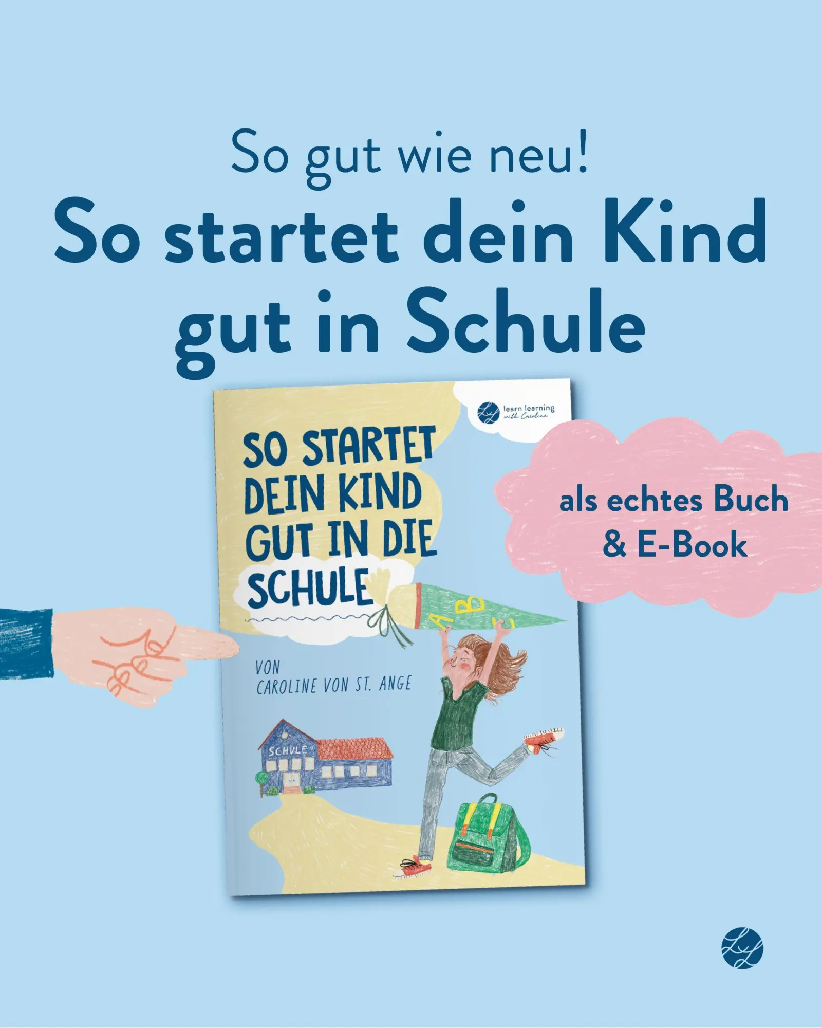 Bild: 9783982895307 | So startet dein Kind gut in die Schule | Caroline von St. Ange | Buch