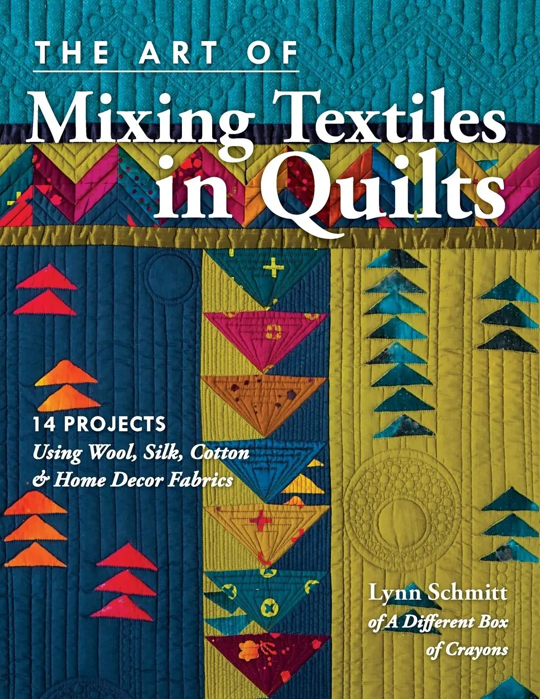 Cover: 9781617455407 | Art of Mixing Textiles in Quilts - Print-On-Demand Edition | Schmitt