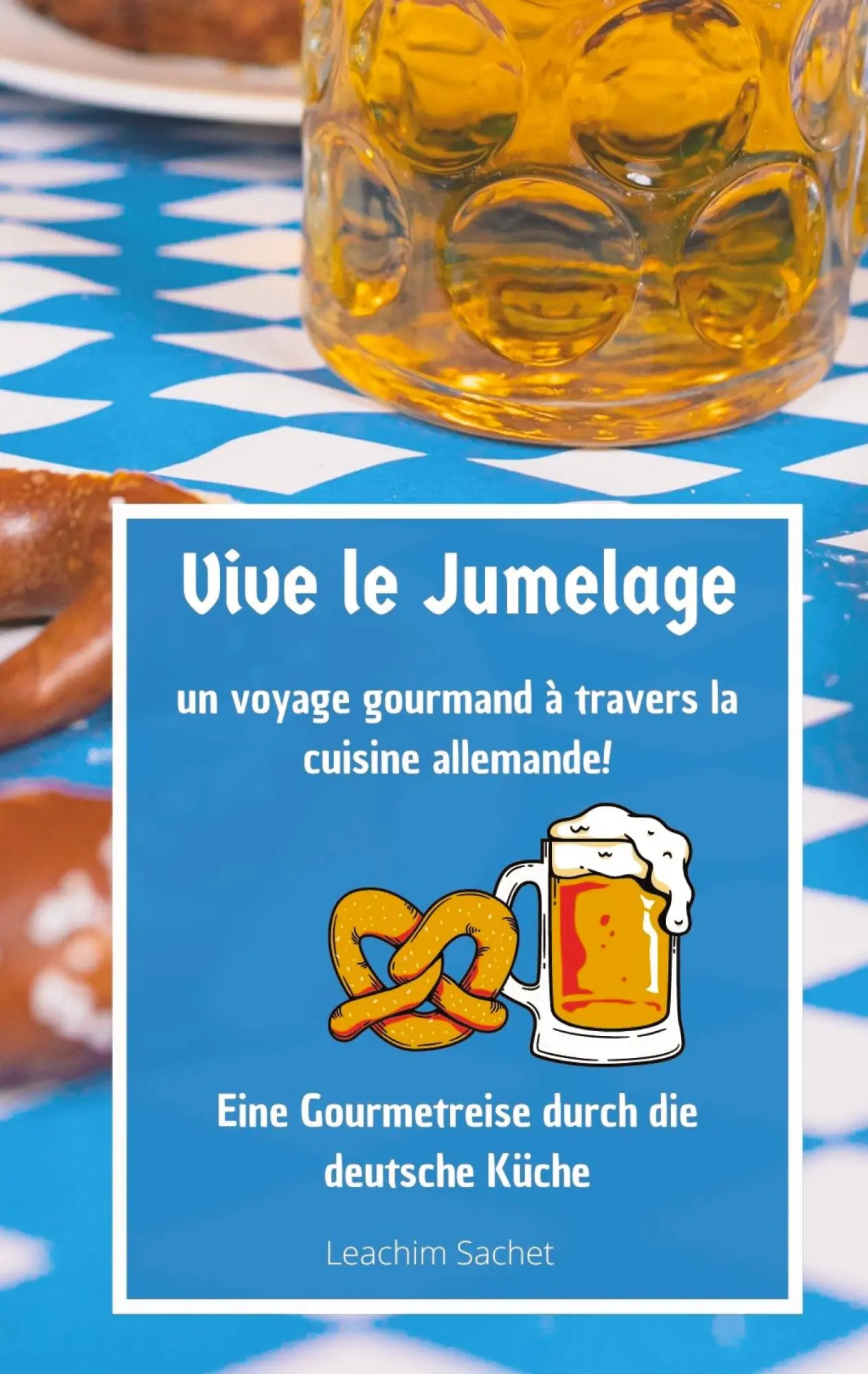 Cover: 9783384065407 | Vive le jumelage - un voyage gourmand à travers la cuisine allemande