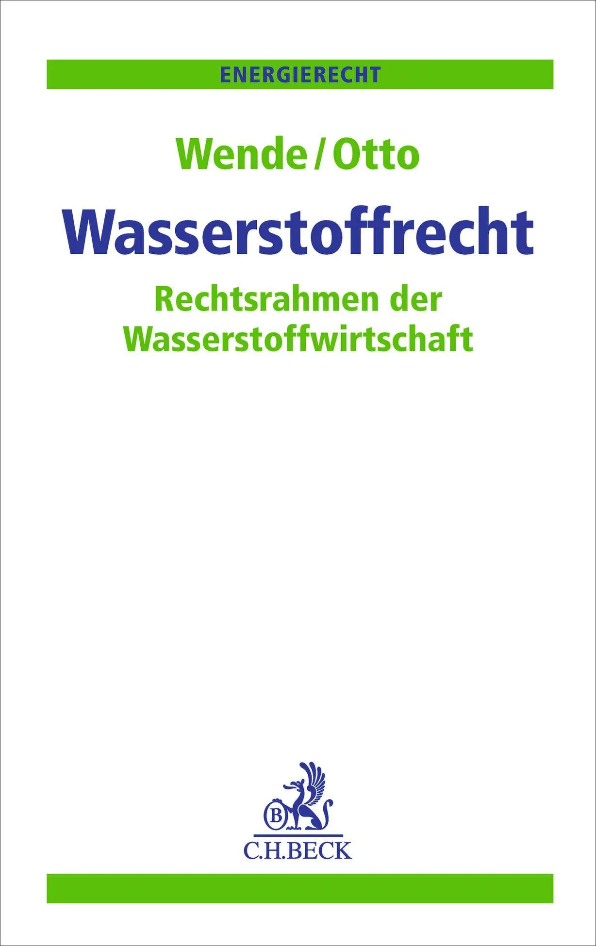 Cover: 9783406835407 | Wasserstoffrecht | Rechtsrahmen der Wasserstoffwirtschaft | Buch