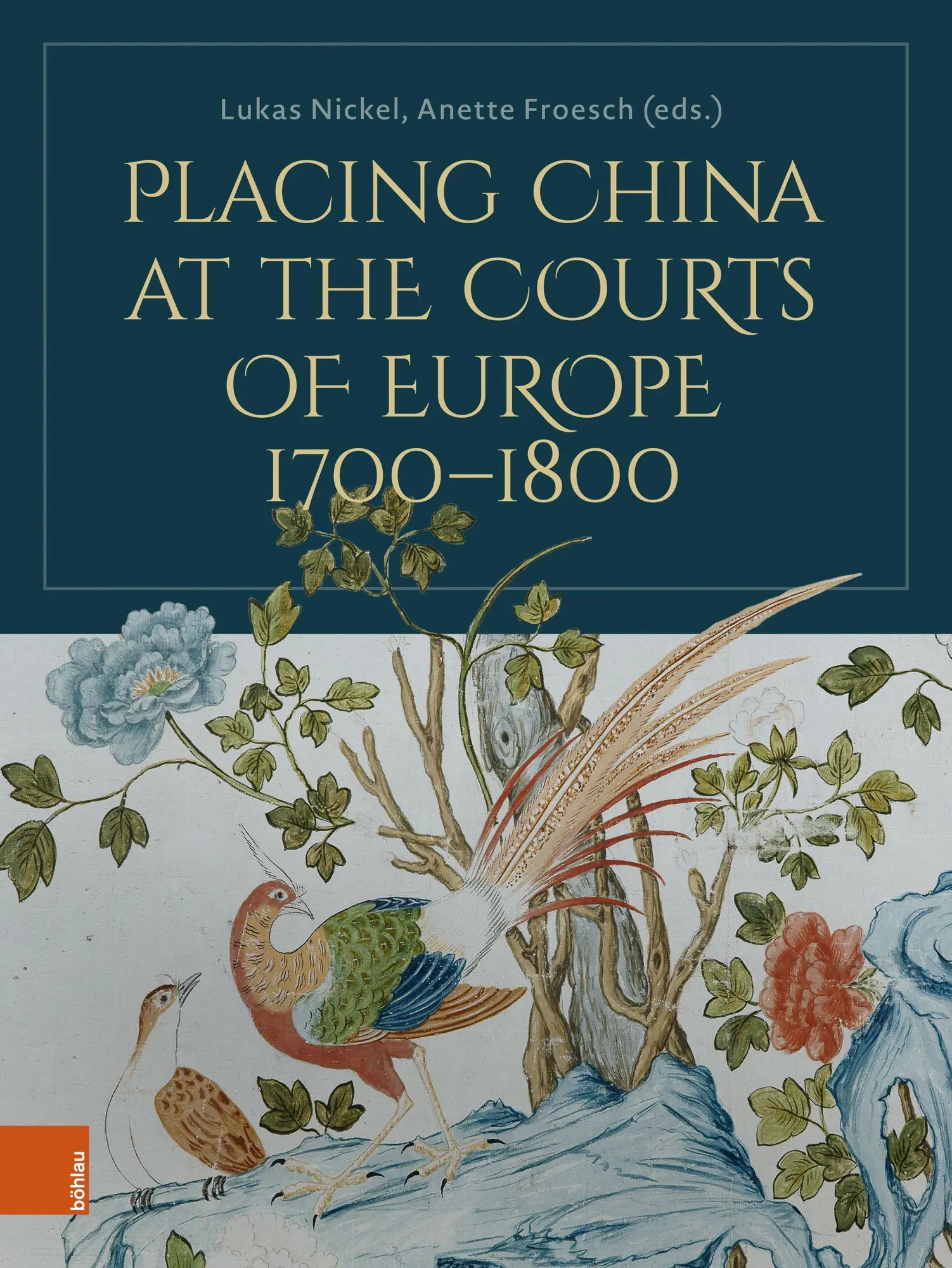 Cover: 9783412535407 | Placing China at the Courts of Europe, 1700-1800 | Nickel (u. a.)