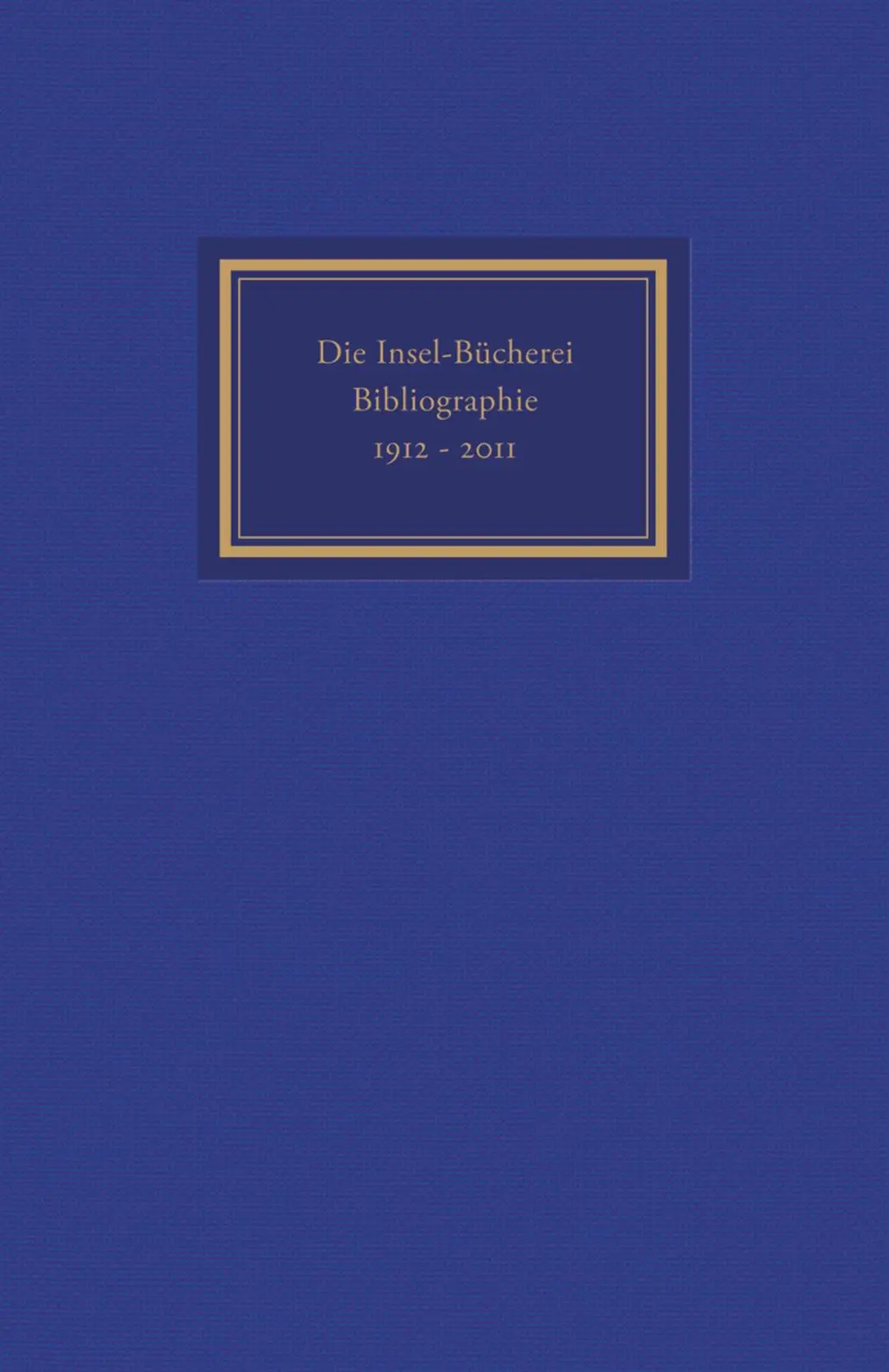 Cover: 9783458175407 | Die Insel-Bücherei. Bibliographie 1912-2012 | Herbert Kästner | Buch