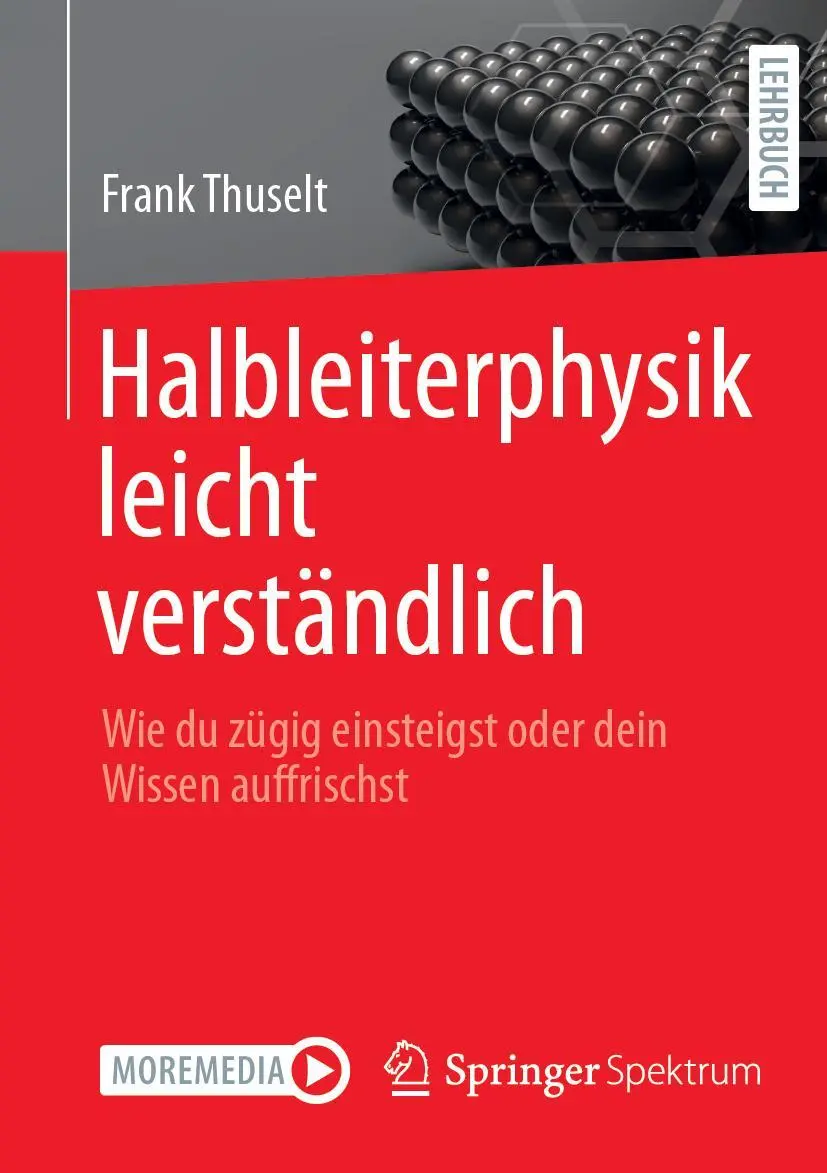 Cover: 9783662705407 | Halbleiterphysik leicht verständlich | Frank Thuselt | Taschenbuch