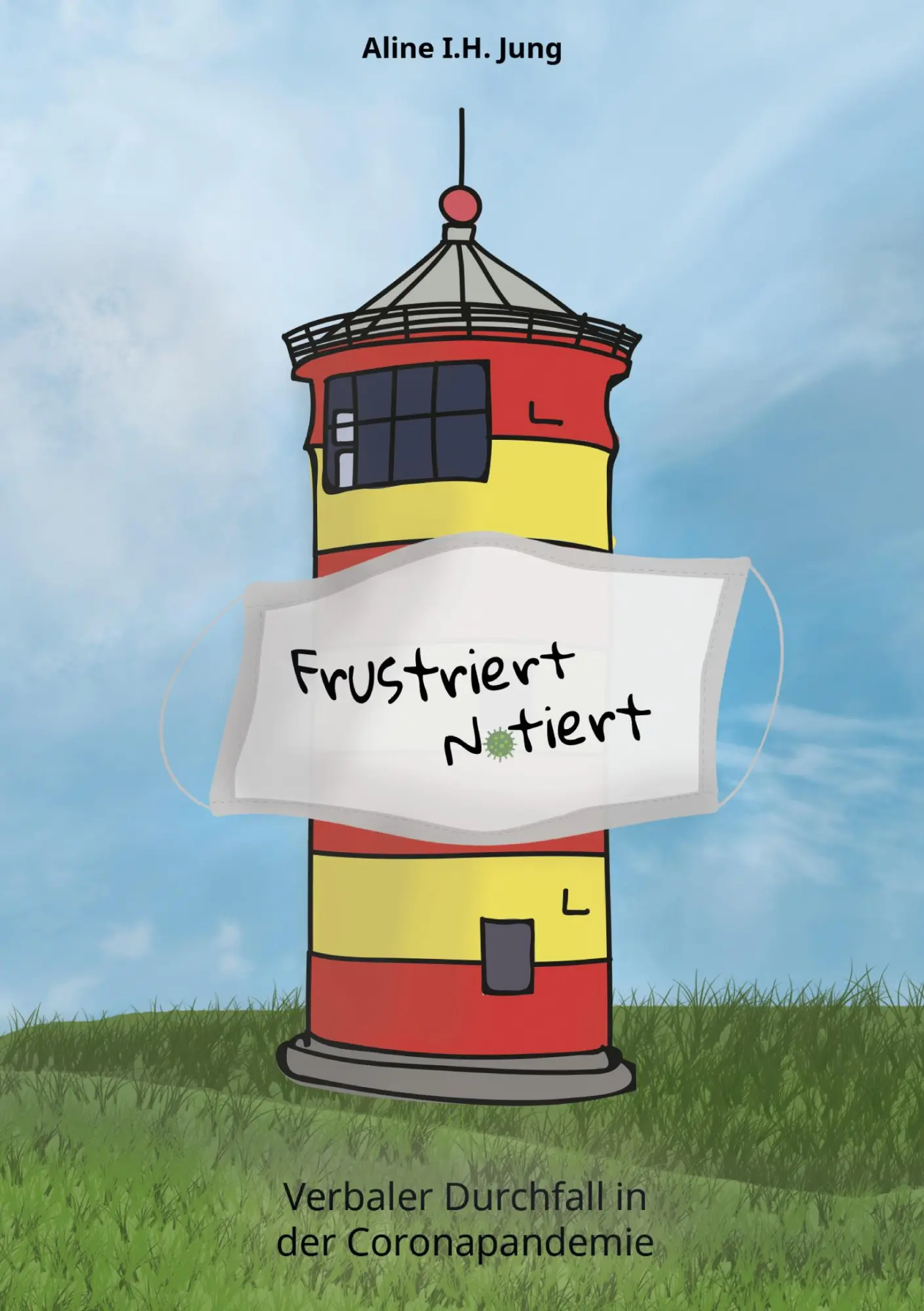 Cover: 9783756855407 | Frustriert - notiert | Verbaler Durchfall in der Coronapandemie | Jung