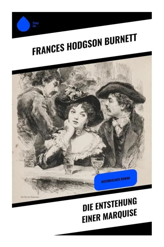 Cover: 9788028395407 | Die Entstehung einer Marquise | Historischer Roman | Burnett | Buch