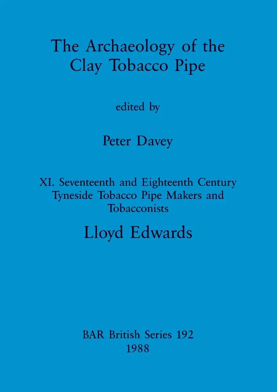 Cover: 9780860545507 | The Archaeology of the Clay Tobacco Pipe XI | Lloyd Edwards | Buch