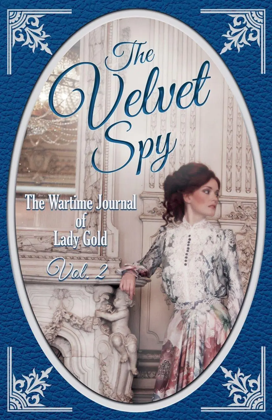 Cover: 9781774095607 | The Velvet Spy | The Wartime Journal of Lady Gold | Lee Strauss | Buch
