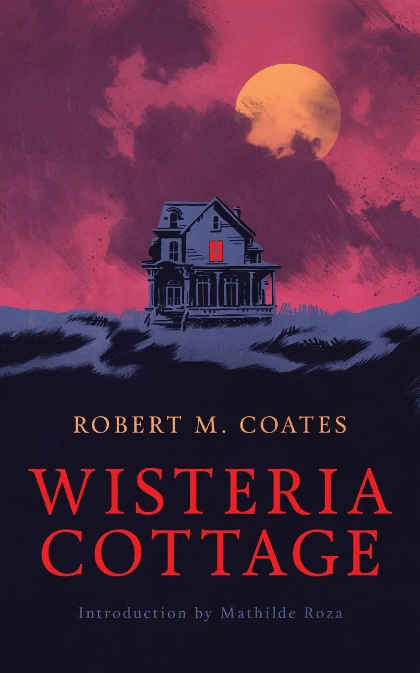 Cover: 9781948405607 | Wisteria Cottage (Valancourt 20th Century Classics) | Robert M Coates