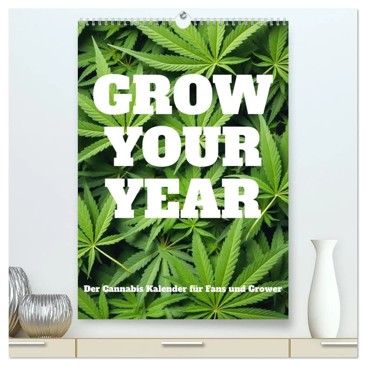 Cover: 9783516635607 | Grow your Year - Der Cannabis Kalender für Fans und Grower...