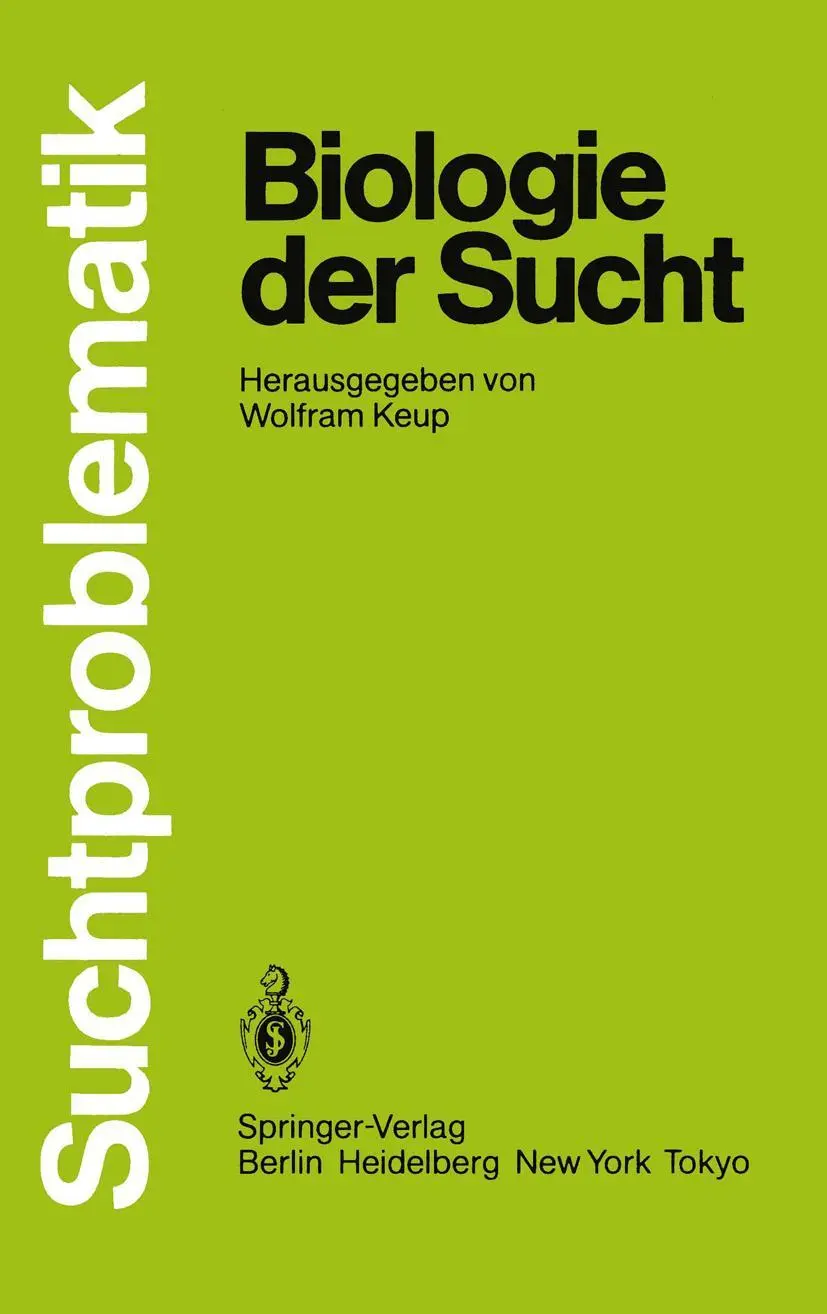 Cover: 9783540155607 | Biologie der Sucht | Wolfram Keup | Taschenbuch | xv | Deutsch | 1985