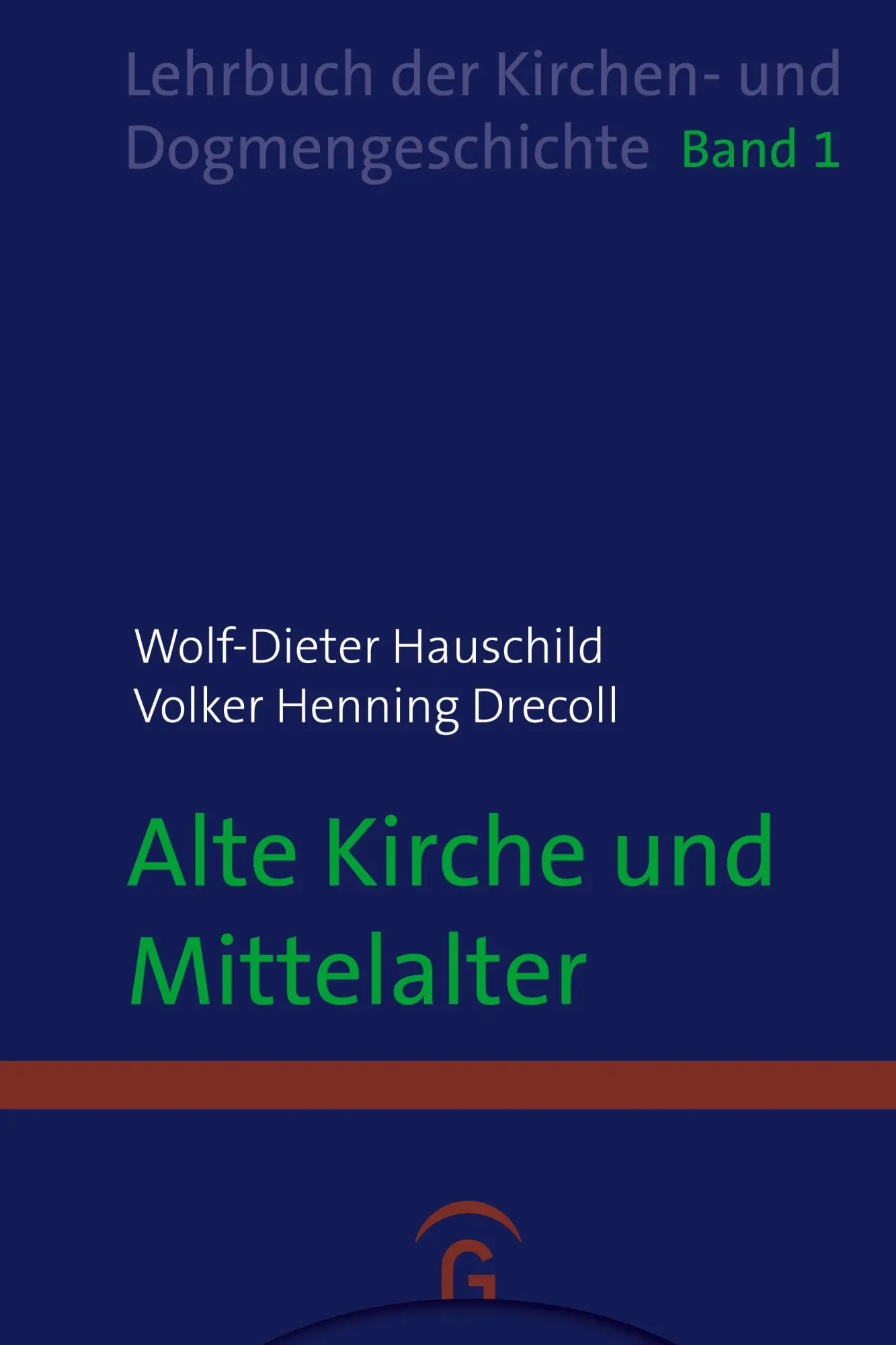 Cover: 9783579005607 | Alte Kirche und Mittelalter | Wolf-Dieter Hauschild (u. a.) | Buch