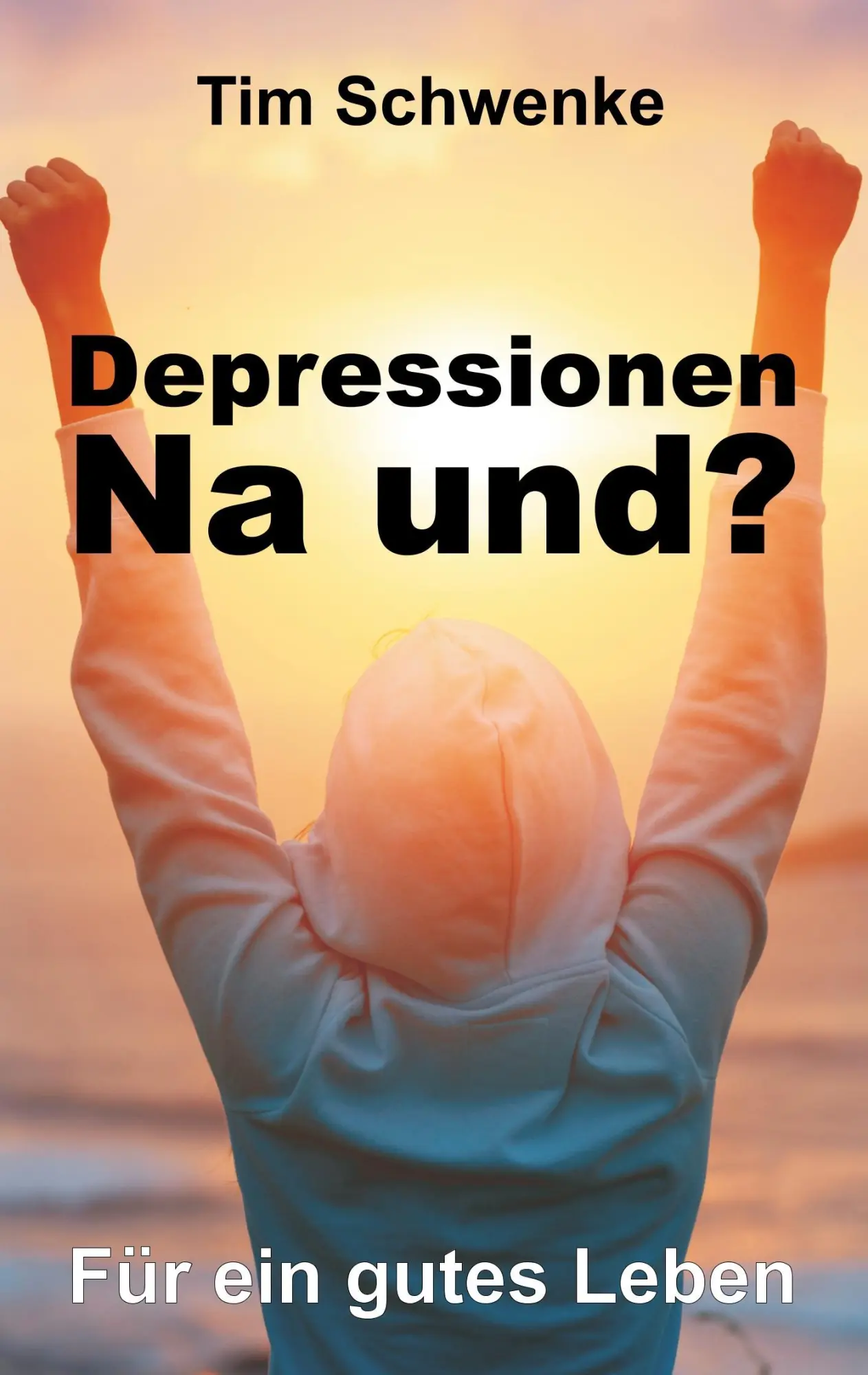 Cover: 9783743965607 | Depressionen ¿ na und? | Für ein gutes Leben | Tim Schwenke | Buch