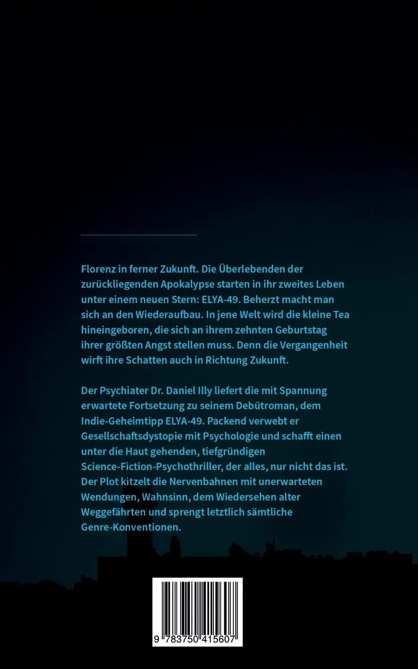 Rückseite: 9783750415607 | TEA | ELYA-49 Teil II | Daniel Illy | Taschenbuch | 386 S. | Deutsch
