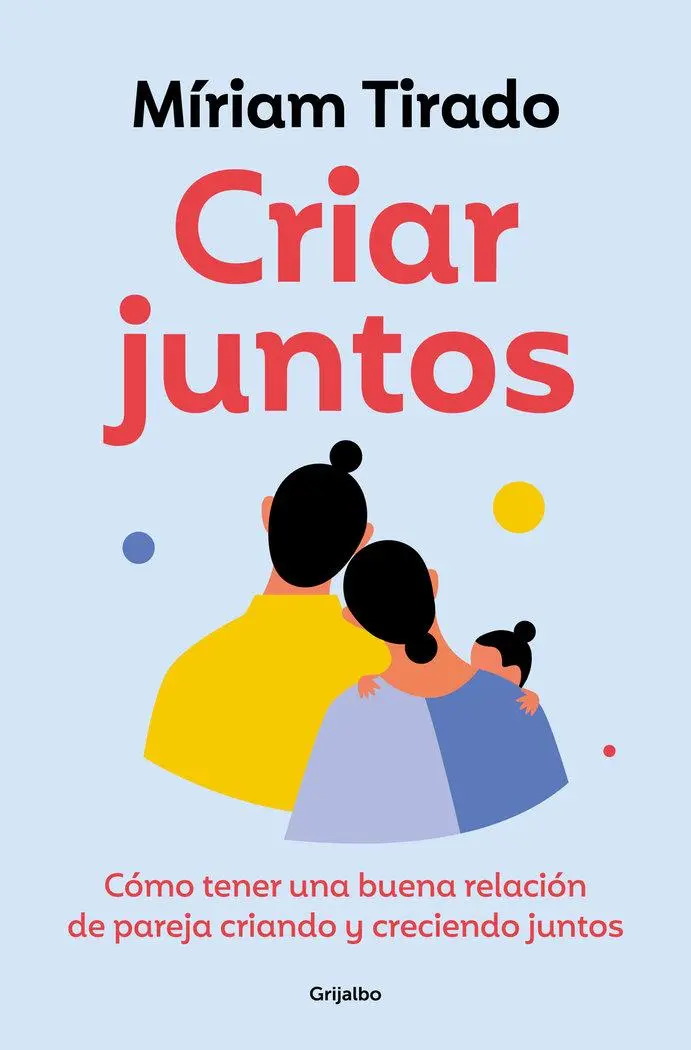 Cover: 9788425365607 | Criar Juntos: Cómo Tener Una Buena Relación de Pareja Criando Y...