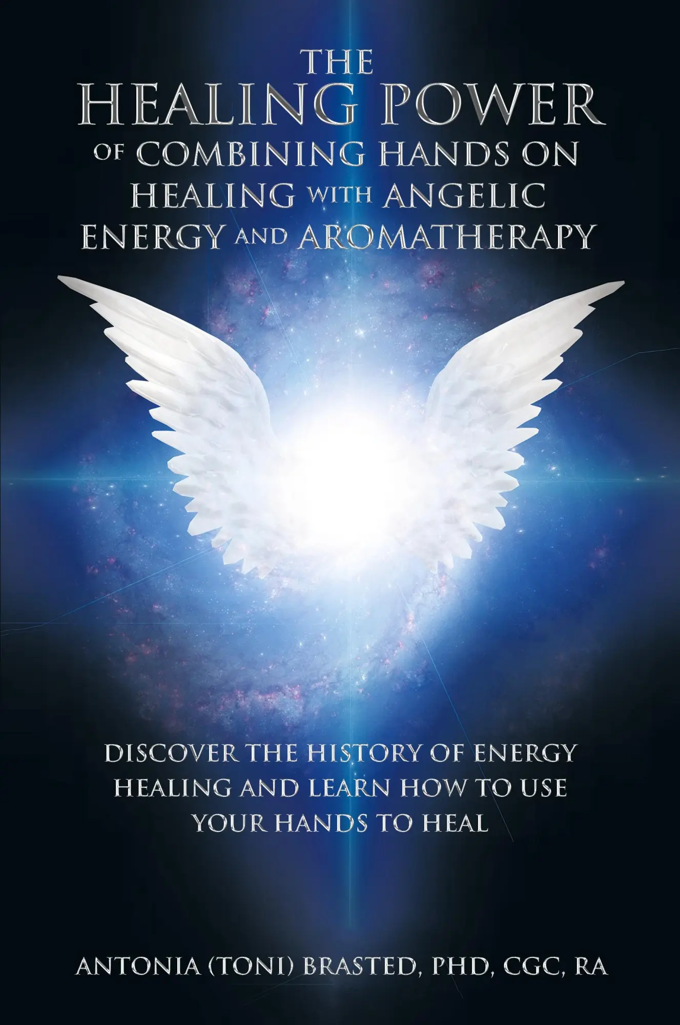 Cover: 9798765235607 | The Healing Power of Combining Hands on Healing with Angelic Energy...