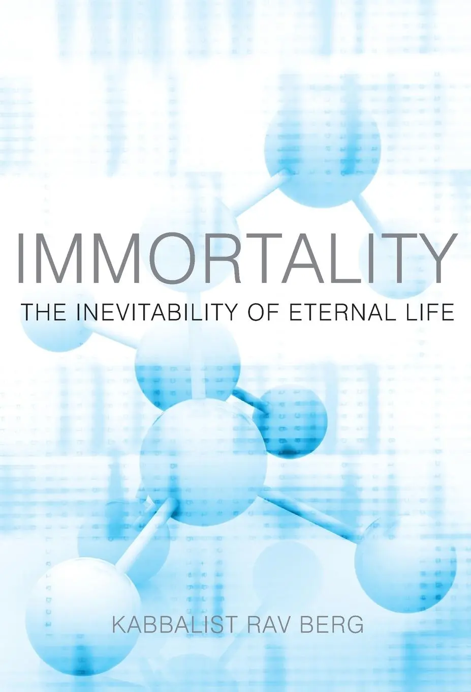Cover: 9781571895707 | Immortality | The Inevitability of Eternal Life | Rav Berg | Buch