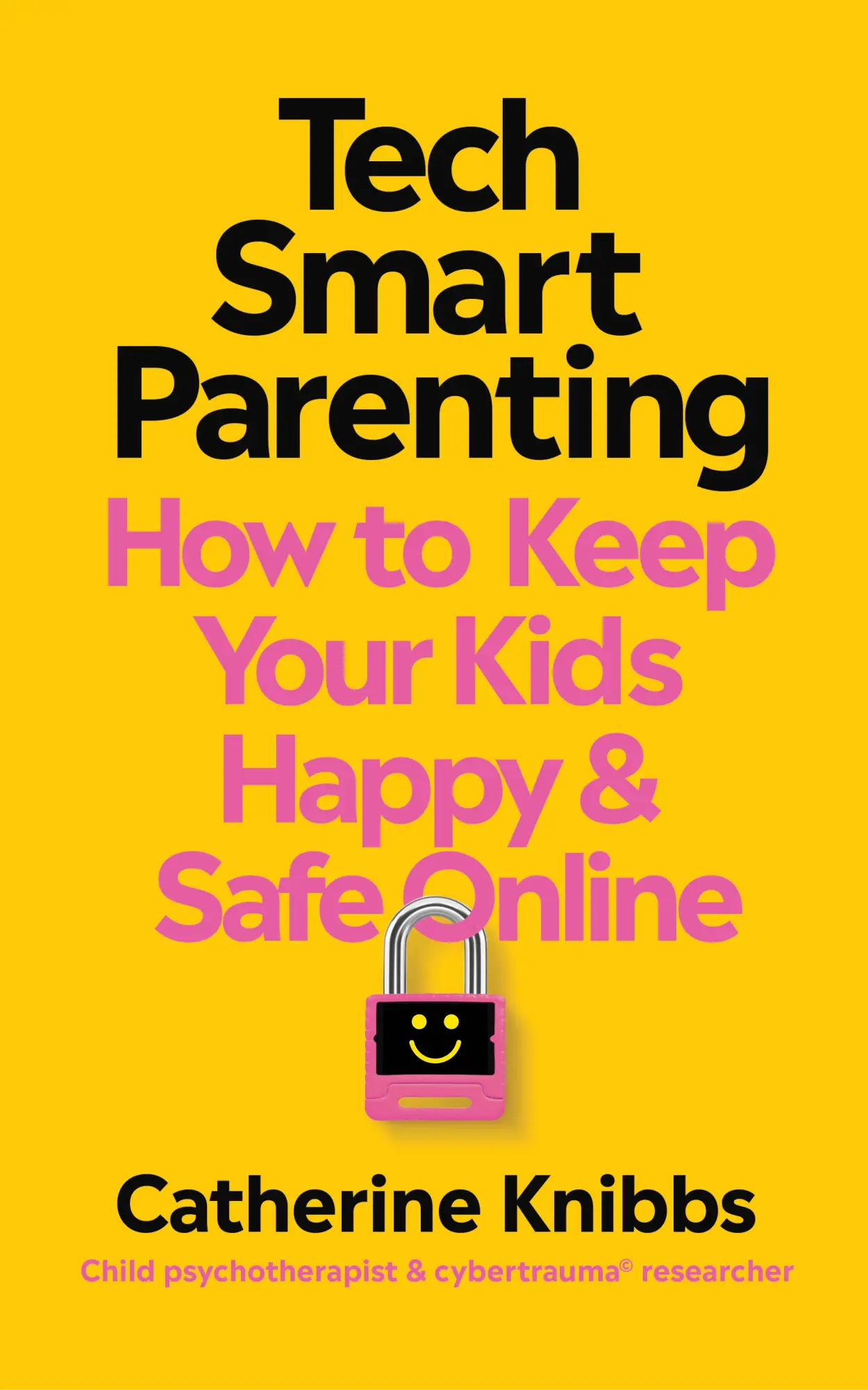 Cover: 9781785045707 | Tech-Smart Parenting | How to keep your kids happy and safe online