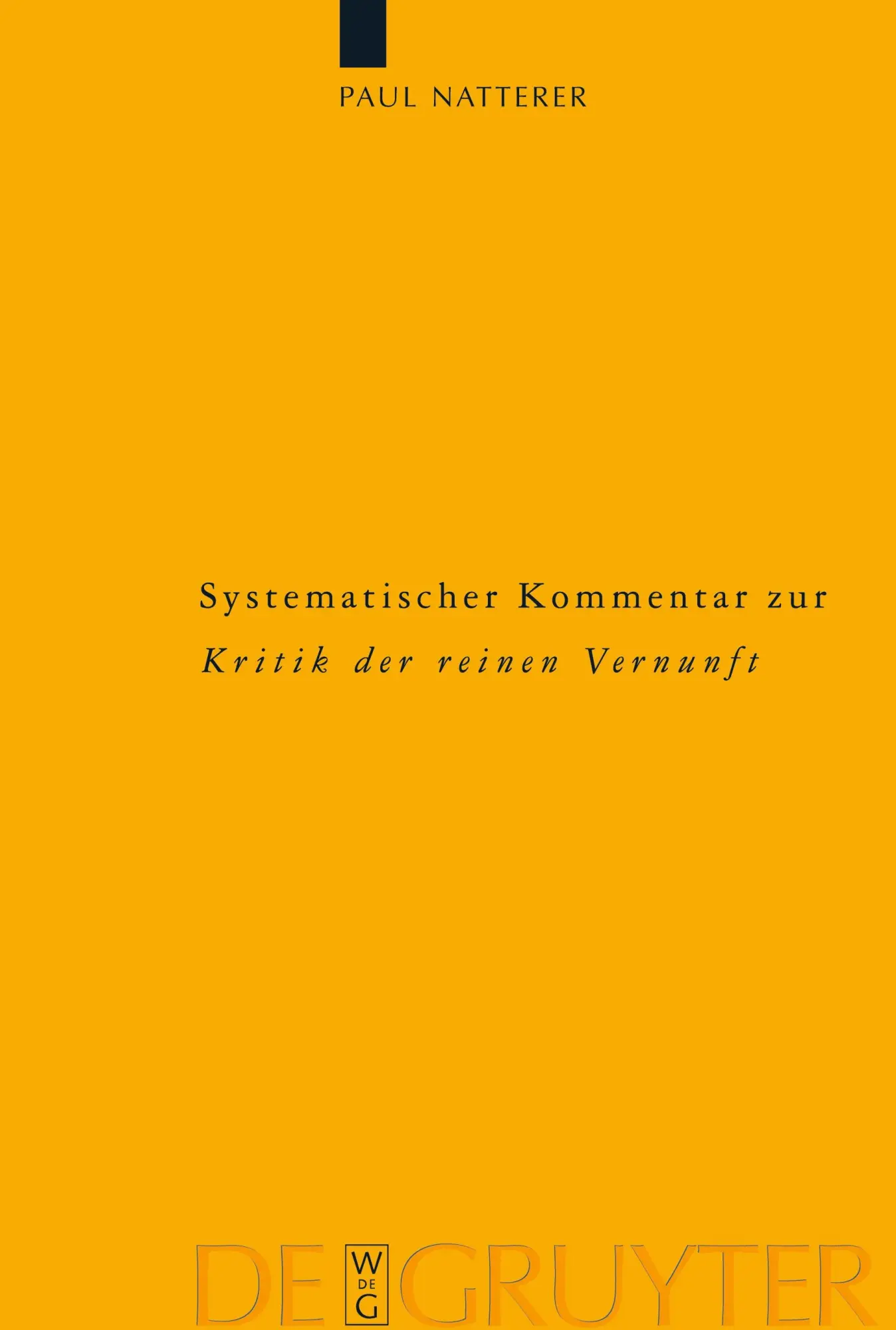 Cover: 9783110175707 | Systematischer Kommentar zur Kritik der reinen Vernunft | Natterer