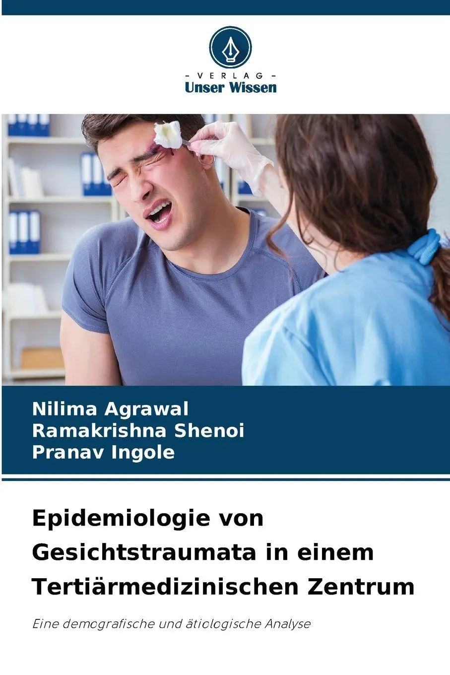 Cover: 9786209595707 | Epidemiologie von Gesichtstraumata in einem Tertiärmedizinischen...